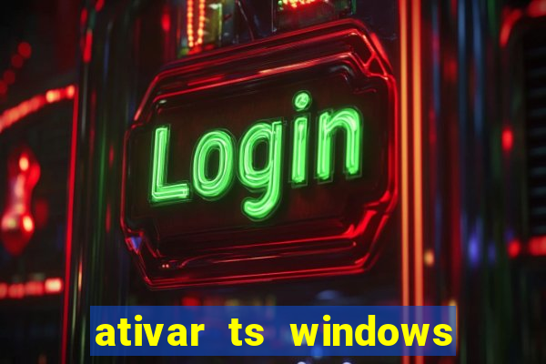 ativar ts windows server 2019 ilimitado